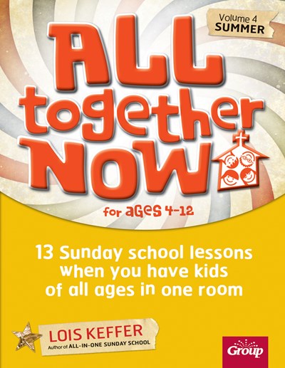 All Together Now for Ages 4-12 (Volume 4 Summer)