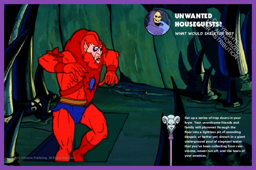 What Would Skeletor Do?