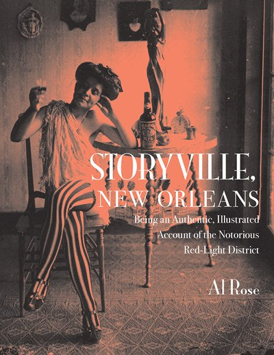 Storyville, New Orleans: Being an Authentic, Illustrated Account of the Notorious Red-Light District (First Edition, First)