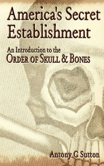 America's Secret Establishment: An Introduction to the Order of Skull & Bones (2002)