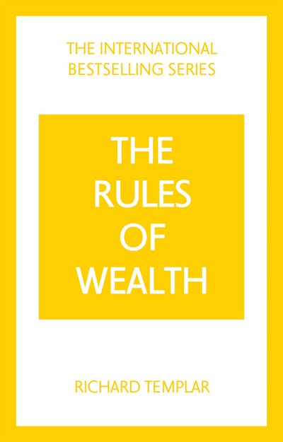 The Rules of Wealth: A Personal Code for Prosperity and Plenty
