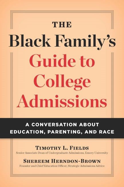 The Black Family's Guide to College Admissions: A Conversation about Education, Parenting, and Race