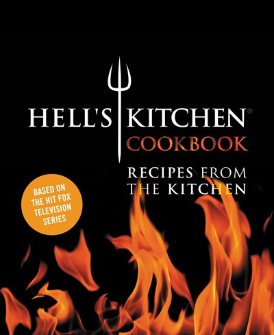 The Hell's Kitchen Cookbook