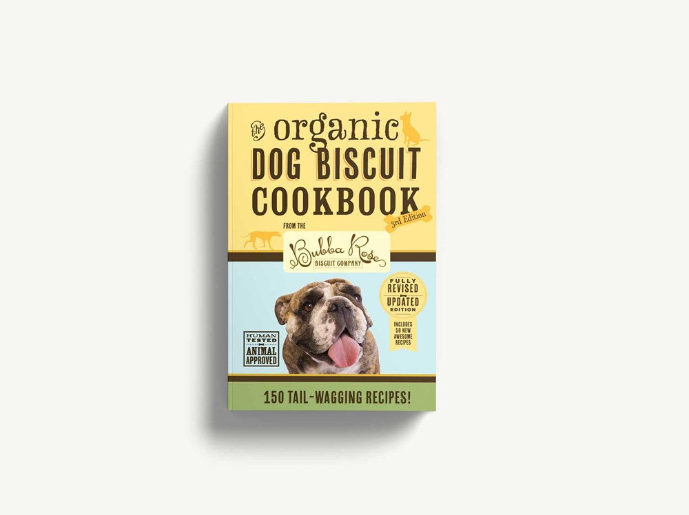 The Organic Dog Biscuit Cookbook (The Revised and Expanded Third Edition)