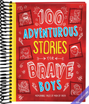 100 Adventurous Stories for Brave Boys: Memorable Tales of Men of Faith