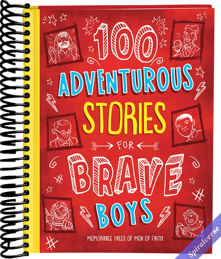 100 Adventurous Stories for Brave Boys: Memorable Tales of Men of Faith