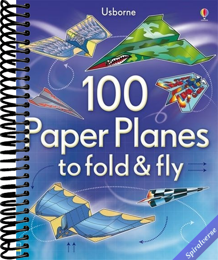 100 Paper Planes to Fold and Fly: Expertly Designed Paper Planes For Endless Interactive Flying Fun!