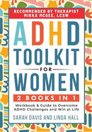 ADHD Toolkit for Women: (2 books in 1) Workbook & Guide to Overcome ADHD Challenges and Win at Life (Women with ADHD)