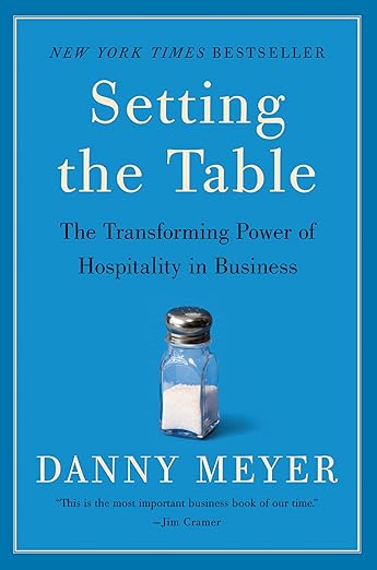 Setting the Table: The Transforming Power of Hospitality in Business