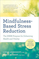 Mindfulness-Based Stress Reduction: The MBSR Program for Enhancing Health and Vitality