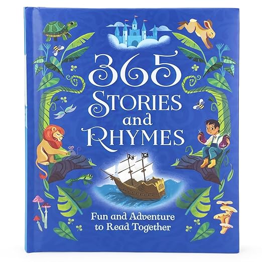 365 Stories and Rhymes - Tales of Action and Adventures: Short Nursery Rhymes, Fairy Tales and Bedtime Collections for Little Boys and Heroes