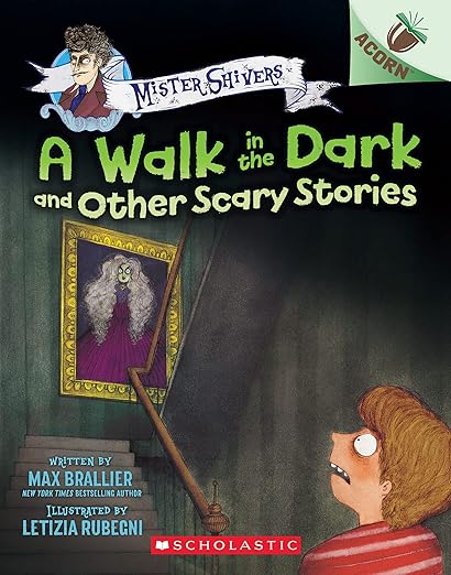 A Walk in the Dark and Other Scary Stories: An Acorn Book (Mister Shivers #4) (4)