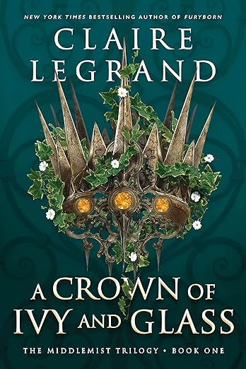 A Crown of Ivy and Glass (The Middlemist Trilogy, 1)