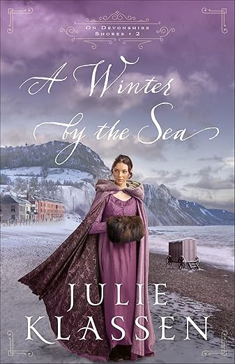 A Winter by the Sea: A Forced Proximity Historical Regency Romance Novel (On Devonshire Shores)