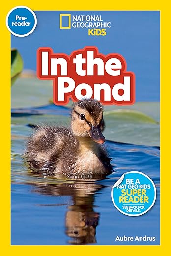 In the Pond (National Geographic Kids Readers, Pre-Reader)
