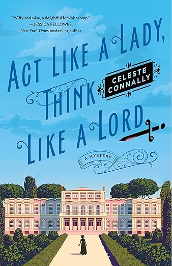 Act Like a Lady, Think Like a Lord: A Mystery (Lady Petra Inquires, 1)