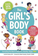 The Girl's Body Book (Fifth Edition): Everything You Need to Know for a Healthy, Happy YOU! (Boys & Girls Body Books)