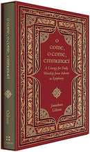 O Come, O Come, Emmanuel: A Liturgy for Daily Worship from Advent to Epiphany