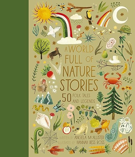 A World Full of Nature Stories: 50 Folk Tales and Legends (Volume 9) (World Full of..., 9)