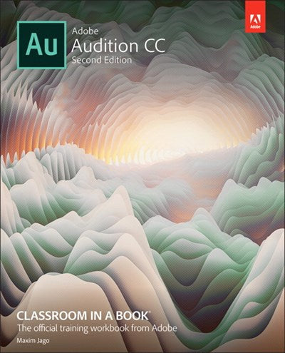 Adobe Audition CC Classroom in a Book  (2nd Edition)