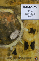 The Divided Self: An Existential Study in Sanity and Madness