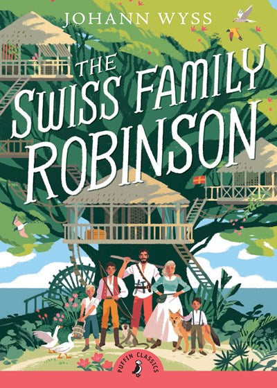 The Swiss Family Robinson (Abridged edition): Abridged Edition