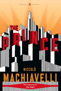 The Prince: (Penguin Classics Deluxe Edition)