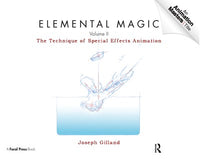 Elemental Magic , Volume 2: The Technique of Special Effects Animation