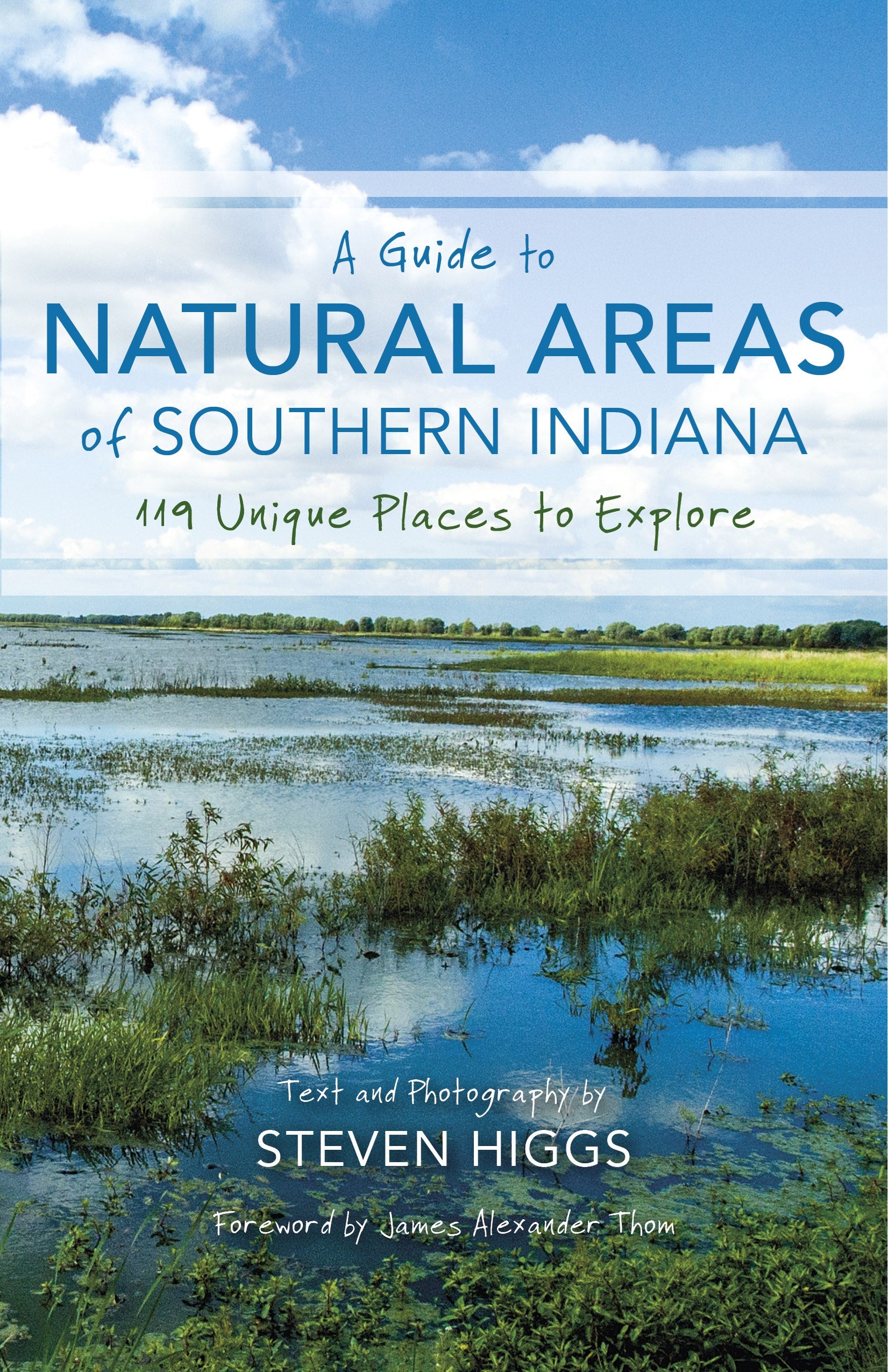 A Guide to Natural Areas of Southern Indiana: 119 Unique Places to Explore