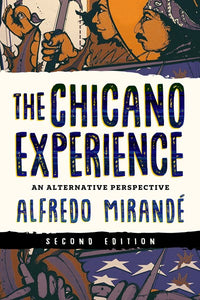 The Chicano Experience: An Alternative Perspective (2nd Edition)