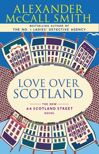 Love Over Scotland: 44 Scotland Street Series (3)