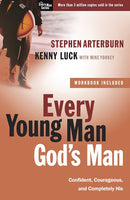 Every Young Man, God's Man: Confident, Courageous, and Completely His