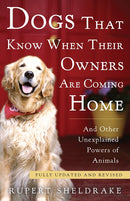 Dogs That Know When Their Owners Are Coming Home: Fully Updated and Revised