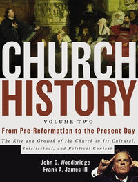 Church History, Volume Two: From Pre-Reformation to the Present Day : The Rise and Growth of the Church in Its Cultural, Intellectual, and Political Context