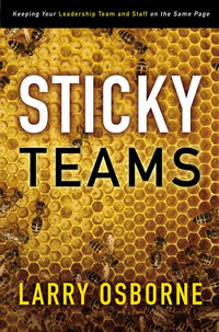 Sticky Teams: Keeping Your Leadership Team and Staff on the Same Page