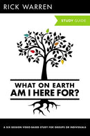 What On Earth Am I Here For? Bible Study Guide  (Revised)