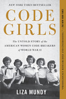 Code Girls: The Untold Story of the American Women Code Breakers of World War II