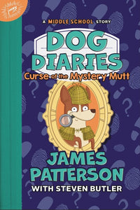 Dog Diaries: Curse of the Mystery Mutt : A Middle School Story