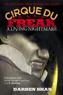 A Cirque Du Freak: A Living Nightmare : Book 1 in the Saga of Darren Shan