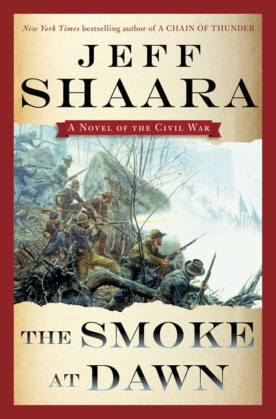 The Smoke at Dawn: A Novel of the Civil War