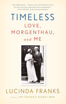 Timeless: Love, Morgenthau, and Me