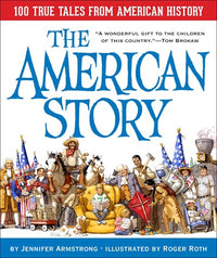 The American Story: 100 True Tales from American History