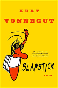 Slapstick or Lonesome No More!: A Novel