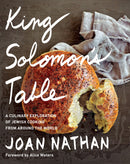 King Solomon's Table: A Culinary Exploration of Jewish Cooking from Around the World: A Cookbook