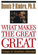 What Makes the Great Great: Strategies for Extraordinary Achievement