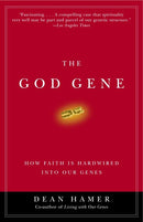 The God Gene: How Faith Is Hardwired into Our Genes