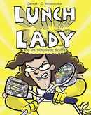 Lunch Lady and the Schoolwide Scuffle: Lunch Lady and the Schoolwide Scuffle