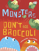 Monsters Don't Eat Broccoli