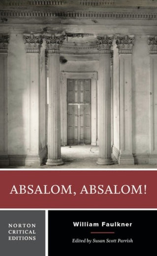 Absalom, Absalom!: A Norton Critical Edition (Norton Critical Editions)