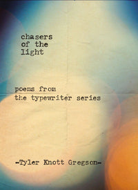 Chasers of the Light: Poems from the Typewriter Series